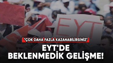 EYT'de beklenmedik gelişme! "Çok daha fazla kazanabilirsiniz"