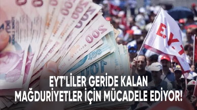 EYT'liler geride kalan mağduriyetler için mücadele ediyor!