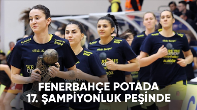 Fenerbahçe, potada 17. şampiyonluk peşinde