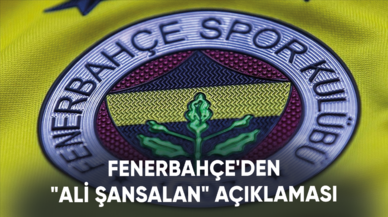 Fenerbahçe'den "Ali Şansalan" açıklaması