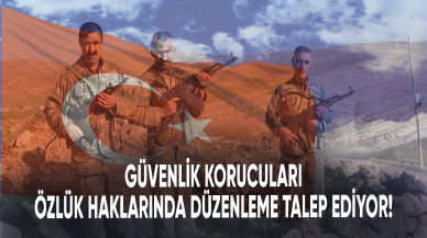 Güvenlik korucuları özlük haklarında düzenleme talep ediyor!