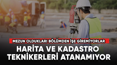 Harita ve Kadastro Teknikerleri atanamıyor