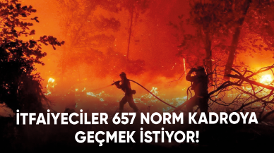 İtfaiyeciler 657 norm kadroya geçmek istiyor!