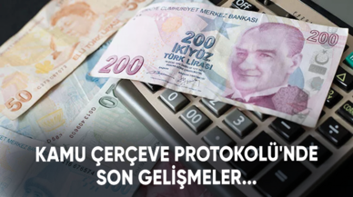 Kamu Çerçeve Protokolü'nde son gelişmeler...