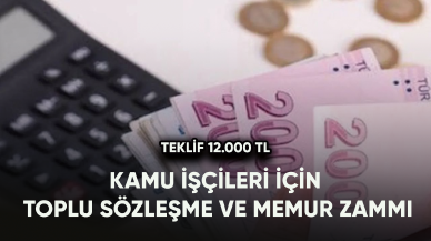 Kamu işçileri için toplu sözleşme ve memur zammı…  Teklif 12.000 TL