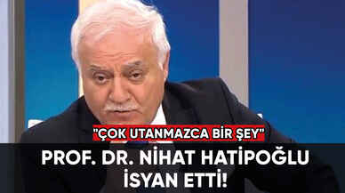 Nihat Hatipoğlu: "Çok utanmazca bir şey"