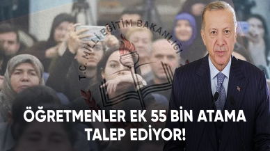 Öğretmenler ek 55 bin atama talep ediyor!