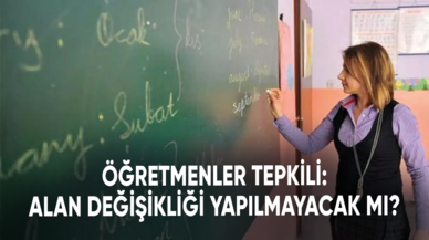 Öğretmenler tepkili: Alan Değişikliği yapılmayacak mı?