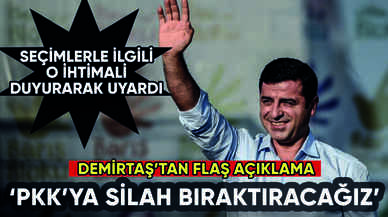 Selahattin Demirtaş'tan flaş açıklama: PKK'ya silah bıraktıracağız