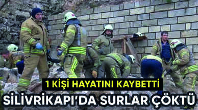 Silivrikapı'da surlar çöktü: 1 ölü