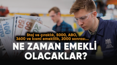 Staj ve çıraklık, 5000, ABO, 3600 ve kısmi emeklilik, 2000 sonrası mağdurlar...