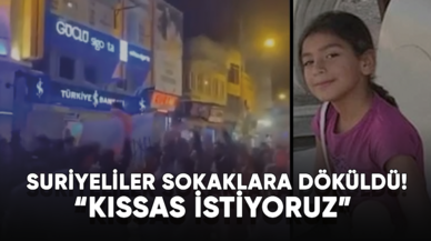 Suriyeliler sokaklara döküldü! 'Kısas istiyoruz' sloganlarıyla yürüyüş yaptılar