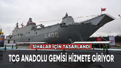 TCG Anadolu gemisi hizmete giriyor