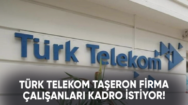 Türk Telekom taşeron firma çalışanları kadro istiyor!