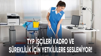 TYP işçileri kadro ve süreklilik için yetkililere sesleniyor!