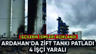 Ardahan'da zift tankı patladı: 4 işçi yaralı