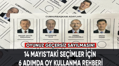 14 Mayıs'taki seçimler için 6 adımda oy kullanma rehberi