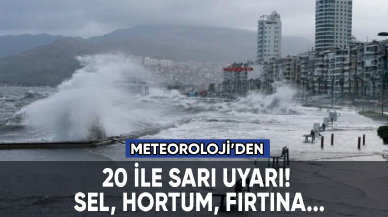 20 ile Meteoroloji'den sarı uyarı! Sel, hortum, fırtına...