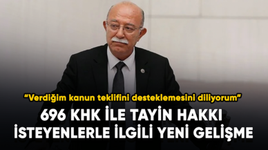 696 KHK ile tayin hakkı isteyenlerle ilgili yeni gelişme