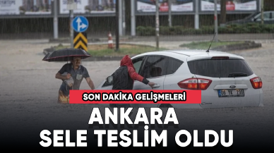 Ankara sele teslim oldu