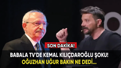 Babala TV'de Kemal Kılıçdaroğlu şoku! Oğuzhan Uğur bakın ne dedi...