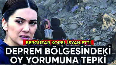 Bergüzar Korel'den depremzedelerle ilgili seçim yorumlarına tepki