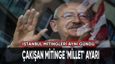 Çakışan mitinge 'Millet' ayarı