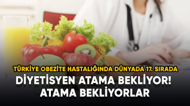 Diyetisyen atama bekliyor! Atama bekliyorlar