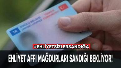 Ehliyet affı mağdurları sandığı bekliyor!