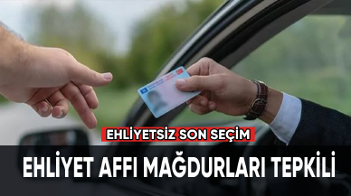 Ehliyet affı mağdurlarının tepkisi büyüyor