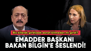 EMADDER Başkanı Bakan Bilgin'e seslendi!