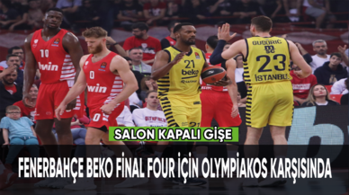 Fenerbahçe Beko Final Four için Olympiakos karşısında