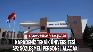 Karadeniz Teknik Üniversitesi 492 sözleşmeli personel alacak!