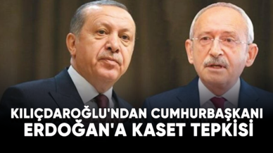 Kılıçdaroğlu'ndan Cumhurbaşkanı Erdoğan'a kaset tepkisi