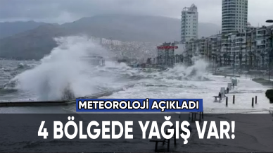 Meteoroloji açıkladı: 4 bölgede yağış var