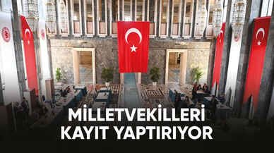 Milletvekilleri kayıt yaptırıyor