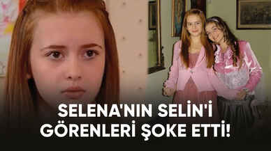 Selena'nın Selin'i görenleri şoke etti!