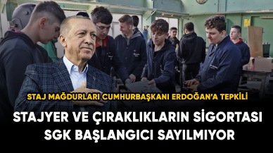 Stajyer ve çıraklıkların sigortası SGK başlangıcı sayılmıyor