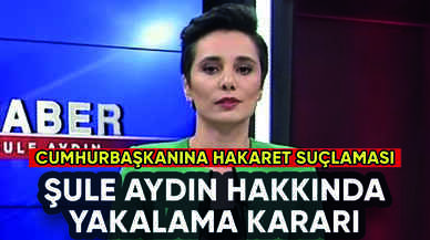 Halk TV sunucusu Şule Aydın'a cumhurbaşkanına hakaretten yakalama!