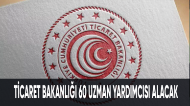 Ticaret Bakanlığı 60 uzman yardımcısı alacak