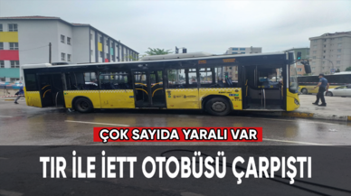 TIR ile İETT otobüsü çarpıştı: Çok sayıda yaralı var