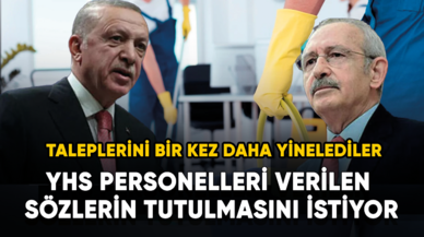 YHS personelleri verilen sözlerin tutulmasını istiyor