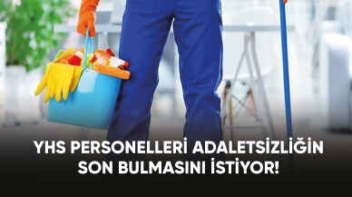 YHS Personelleri yaşadıkları mağduriyetin son bulmasını istiyor!