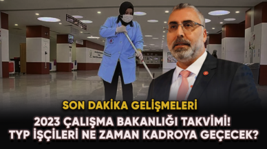 2023 Çalışma Bakanlığı takvimi!  TYP işçileri ne zaman kadroya geçecek?