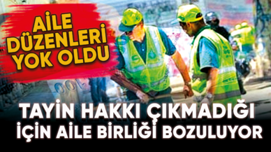 696 KHK ile tayin hakkı çıkmadığı için aile birliği bozuluyor