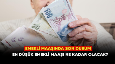 En düşük emekli maaşı ne kadar olacak?