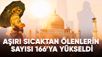 Hindistan’da aşırı sıcaklar nedeniyle ölenlerin sayısı 166’ya yükseldi