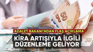 Adalet Bakanı'ndan flaş kira zammı açıklaması