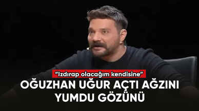 Oğuzhan Uğur: “Izdırap olacağım kendisine”