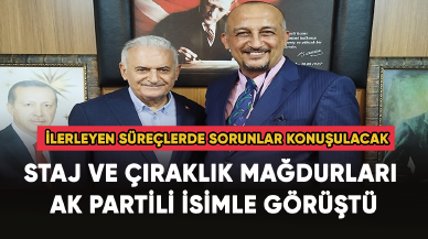 Staj ve çıraklık mağdurları AK Partili isimle görüştü